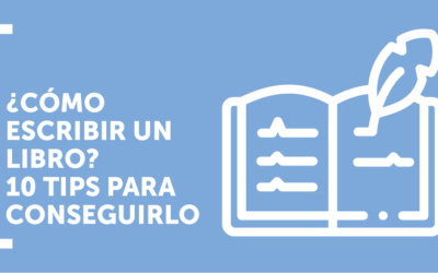 ¿Cómo escribir un libro? Siguiendo estos pasos verás tu sueño hecho realidad