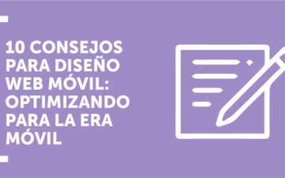 10 consejos para diseño web móvil: optimizando para la era móvil