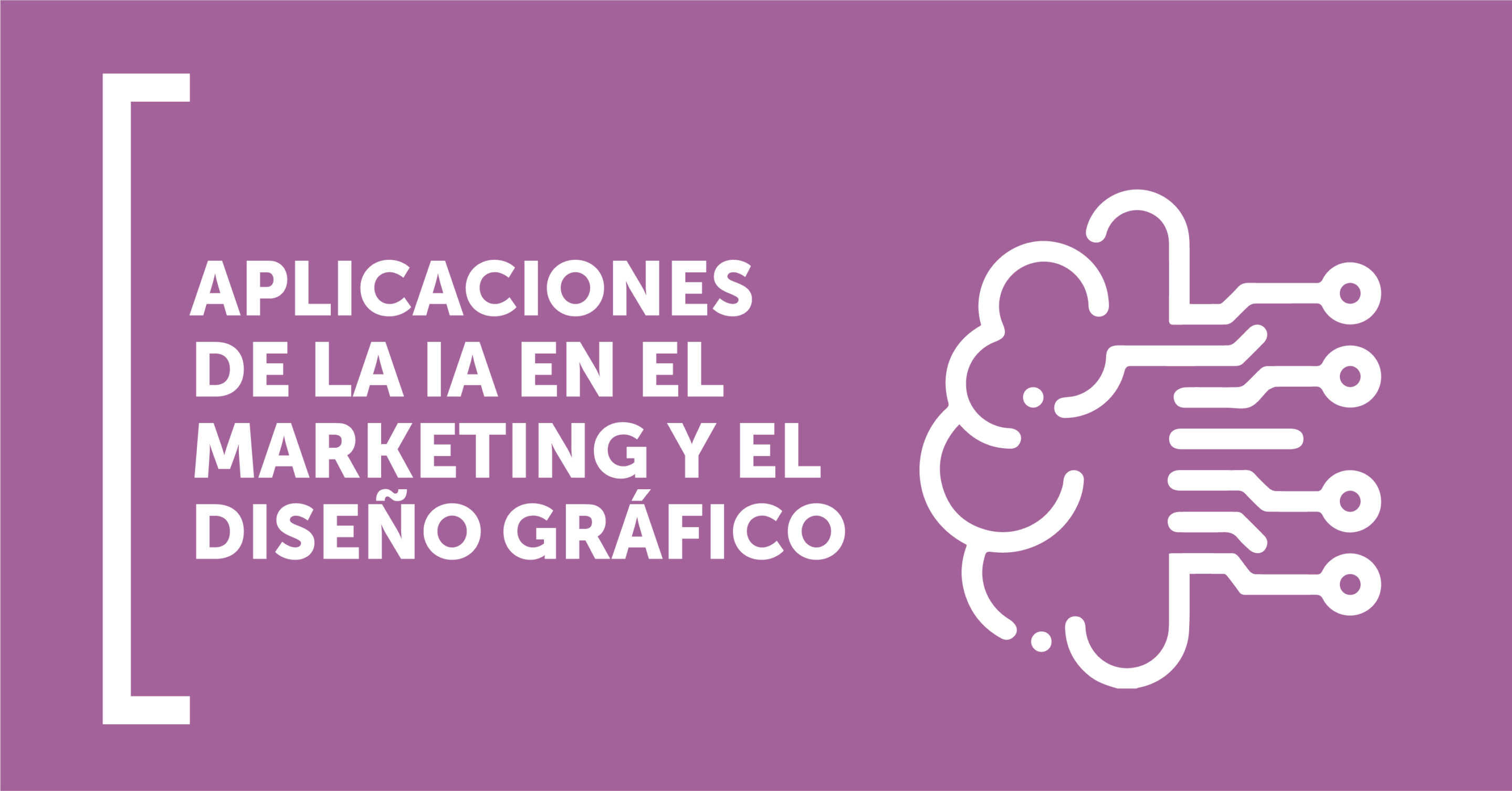IA MARKETING Y DISEÑO GRÁFICO IA MARKETING Y DISEÑO GRÁFICO