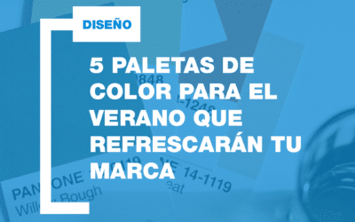 5 Paletas de color para verano que refrescarán tu marca